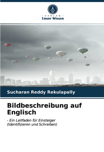 Bildbeschreibung auf Englisch: - Ein Leitfaden für Einsteiger(Identifizieren und Schreiben) von Verlag Unser Wissen