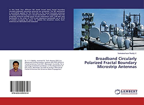 Broadband Circularly Polarized Fractal Boundary Microstrip Antennas von LAP LAMBERT Academic Publishing