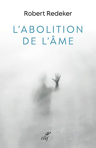 L'ABOLITION DE L'AME: L'hémorragie de la philosophie