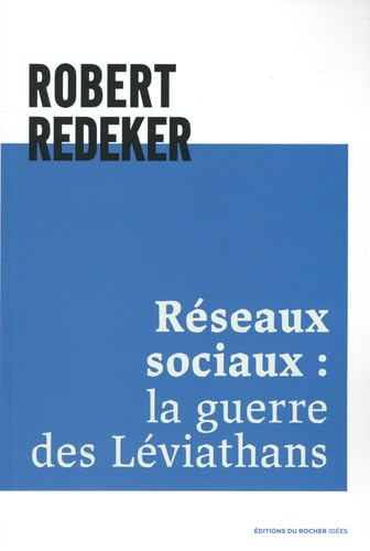 Réseaux sociaux : la guerre des Léviathans von DU ROCHER