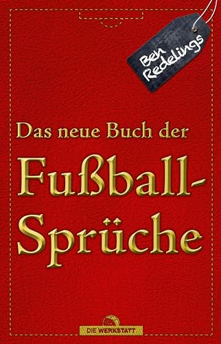 Das neue Buch der Fußballsprüche von Die Werkstatt GmbH