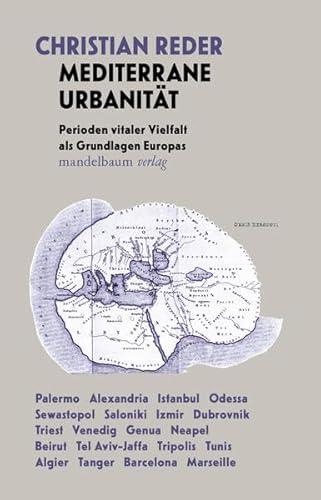 Mediterrane Urbanität: Perioden vitaler Vielfalt als Grundlagen Europas