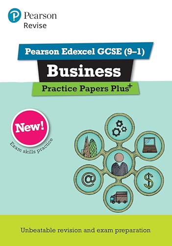 Revise Pearson Edexcel GCSE (9-1) Business Practice Papers Plus (Pearson Revise)