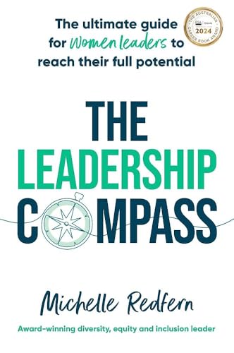 The Leadership Compass: The ultimate guide for women leaders to reach their full potential von Major Street Publishing