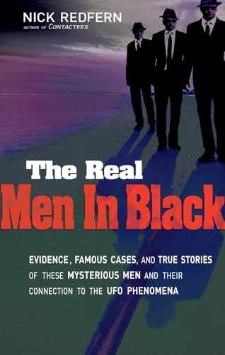 Real Men in Black: Evidence, Famous Cases, and True Stories of These Mysterious Men and Their Connection to the UFO Phenomena: Evidence, Famous Cases, ... Men and Their Connection to UFO Phenomena von New Page Books