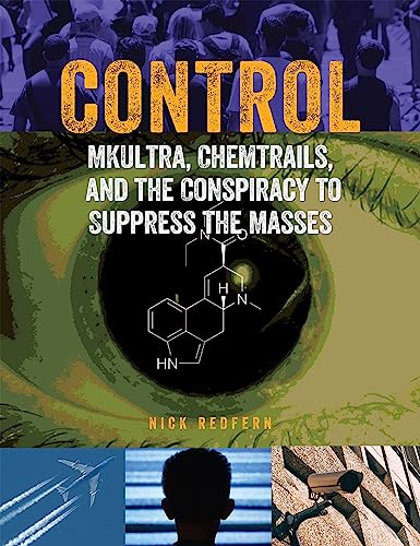 Control: MKUltra, Chemtrails and the Conspiracy to Suppress the Masses (Treachery & Intrigue)