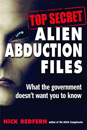Top Secret Alien Abduction Files: What the government doesn't want you to know
