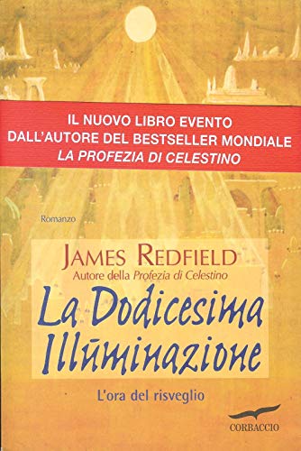 La dodicesima illuminazione. L'ora del risveglio (New age) von Corbaccio