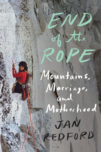 End of the Rope: Mountains, Marriage, and Motherhood von Counterpoint