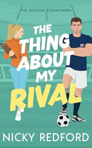 The Thing About My Rival (The Boston Commoners) von Up All Night Publishing