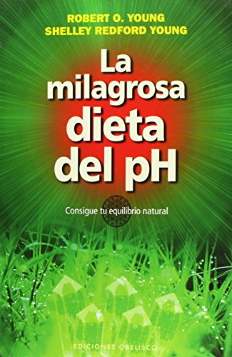 La milagrosa dieta del pH (SALUD Y VIDA NATURAL)