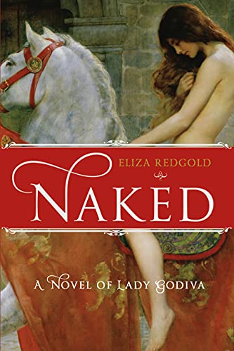NAKED: A Novel of Lady Godiva von Griffin