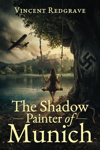 The Shadow Painter of Munich von Primedia eLaunch LLC
