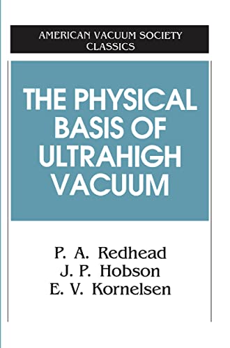 The Physical Basis of Ultrahigh Vacuum (AVS Classics in Vacuum Science and Technology)