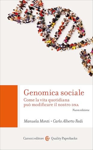 Genomica sociale. Come la vita quotidiana può modificare il nostro DNA (Quality paperbacks) von Carocci