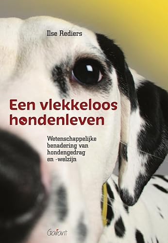 Een vlekkeloos hondenleven: wetenschappelijke benadering van hondengedrag en -welzijn