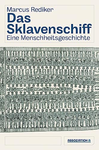 Das Sklavenschiff: Eine Menschheitsgeschichte