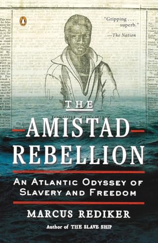 The Amistad Rebellion: An Atlantic Odyssey of Slavery and Freedom von Penguin Books