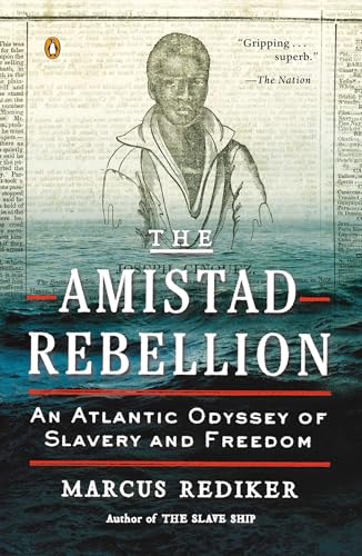 The Amistad Rebellion: An Atlantic Odyssey of Slavery and Freedom von Random House Books for Young Readers