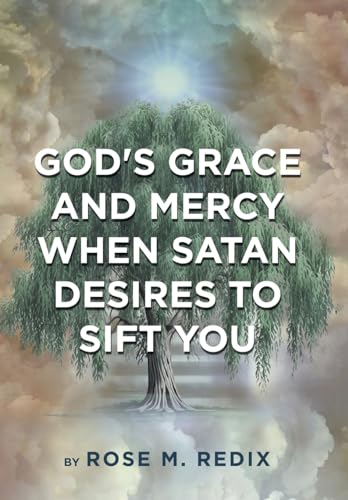 God's Grace and Mercy When Satan Desires to Sift You von Westbow Press