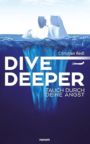 Dive Deeper: Tauch durch deine Angst von novum premium