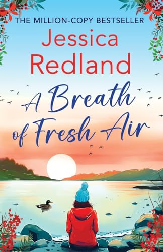 A Breath of Fresh Air: A BRAND NEW beautiful, uplifting romantic read from MILLION COPY BESTSELLER Jessica Redland for 2024 (Escape to the Lakes, 2)