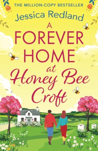 A Forever Home at Honey Bee Croft: Cosy up with a BRAND NEW gorgeously romantic read from the million-copy sensation Jessica Redland for 2025 (The Bumblebee Barn Collection) von Boldwood Books