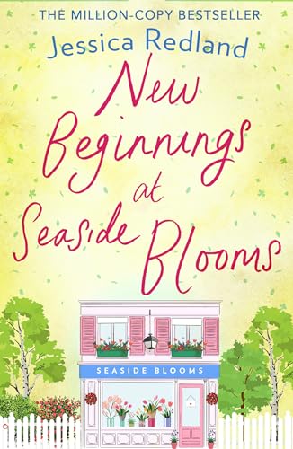 New Beginnings at Seaside Blooms: The perfect uplifting page-turner from Jessica Redland (Welcome To Whitsborough Bay, 2) von Boldwood Books Ltd