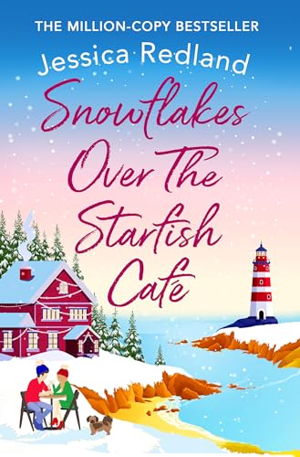 Snowflakes Over The Starfish Café: The start of a heartwarming, uplifting series from Jessica Redland (The Starfish Café, 1)