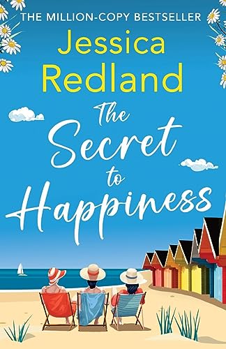 The Secret To Happiness: An uplifting story of friendship and love from Jessica Redland von Boldwood Books Ltd