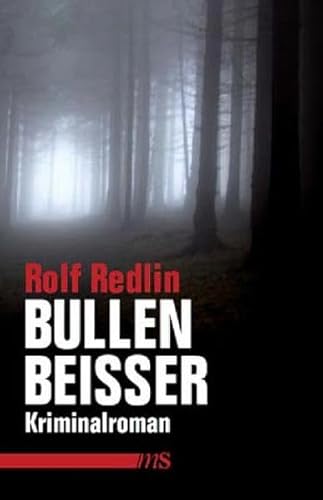 Bullenbeißer. Kriminalroman