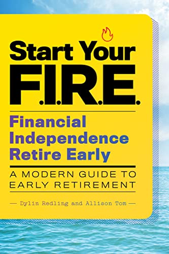 Start Your F.I.R.E. (Financial Independence Retire Early): A Modern Guide to Early Retirement von Rockridge Press