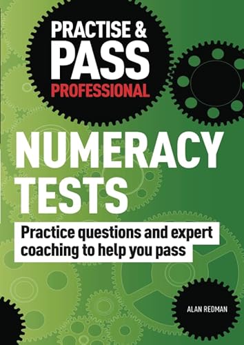 Practise & Pass Professional Numeracy Tests: Practice Questions and Expert Coaching to Help You Pass von Trotman Publishing