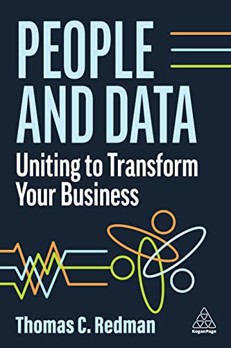 People and Data: Uniting to Transform Your Business von Kogan Page