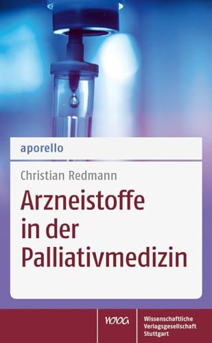 aporello Arzneistoffe in der Palliativmedizin von Wissenschaftliche