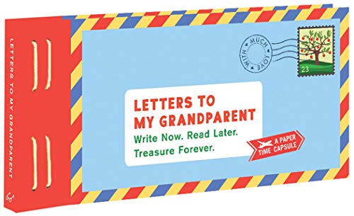 Letters to My Grandparent: Write Now. Read Later. Treasure Forever. (Gifts for Grandparents, Thoughtful Gifts, Gifts for Grandmother)