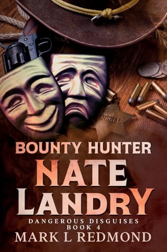 Bounty Hunter Nate Landry: Dangerous Disguises Bounty Hunter Nate Landry: Dangerous Disguises von Author