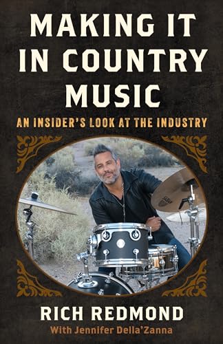 Making It in Country Music: An Insider's Look at the Industry Making It in Country Music: An Insider's Look at the Industry von Rowman & Littlefield