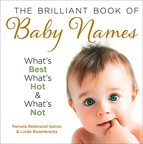 The Brilliant Book of Baby Names: What’s best, what’s hot and what’s not von Collins
