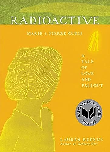 Radioactive: Marie & Pierre Curie: A Tale of Love and Fallout von Dey Street Books