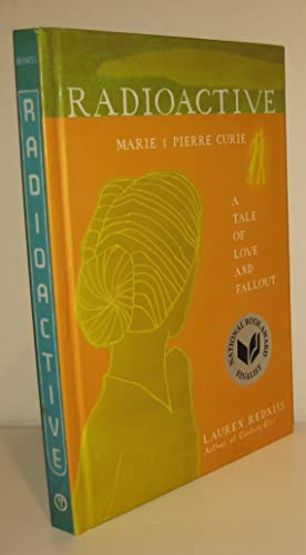 Radioactive: Marie & Pierre Curie: A Tale of Love and Fallout