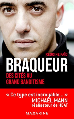 Braqueur: Des cités au grand banditisme