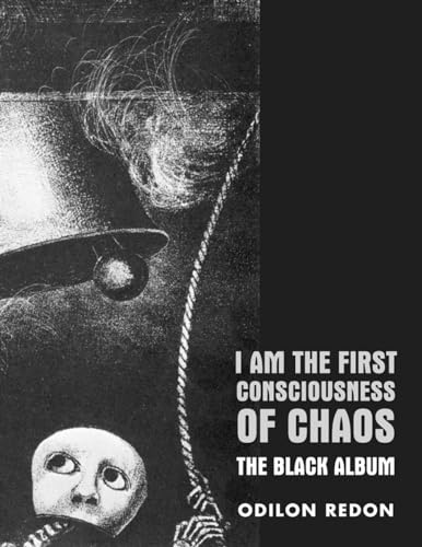 I Am The First Consciousness Of Chaos: The Black Album von Sun Vision Press