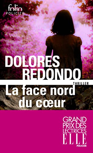 La Face Nord du Coeur: Une enquête de l'inspectrice Amaia Salazar La Face Nord du Coeur: Une enquête de l'inspectrice Amaia Salazar von Folio