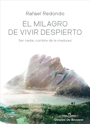 El milagro de vivir despierto. Ser nadie, cumbre de la madurez (A los cuatro vientos, Band 92) von Desclée De Brouwer