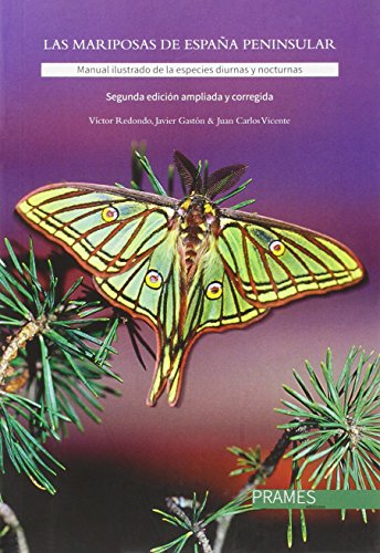 Las mariposas de España peninsular. Manual ilustrado de las especies diurnas y nocturnas.