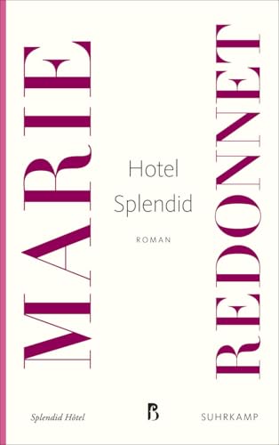 Hotel Splendid: Roman (Französische Bibliothek) von Suhrkamp Verlag