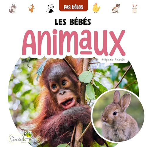 Les bébés animaux Les bébés animaux von GRENOUILLE