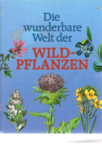 Die wunderbare Welt der Wildpflanzen
