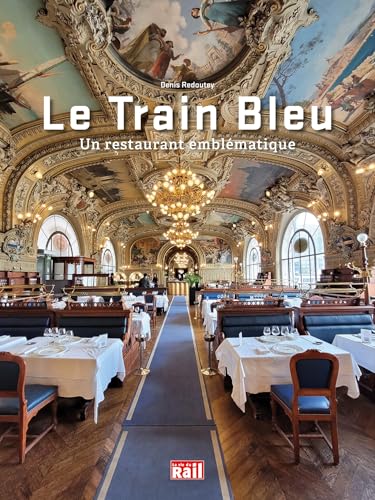 Le Train Bleu: Un restaurant emblématique von LA VIE DU RAIL